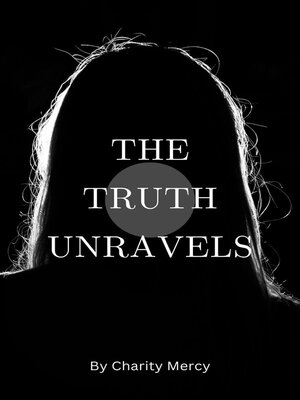cover image of The Truth Unravels